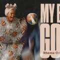 [Music + Video] Rhema Onuoha – My Big God